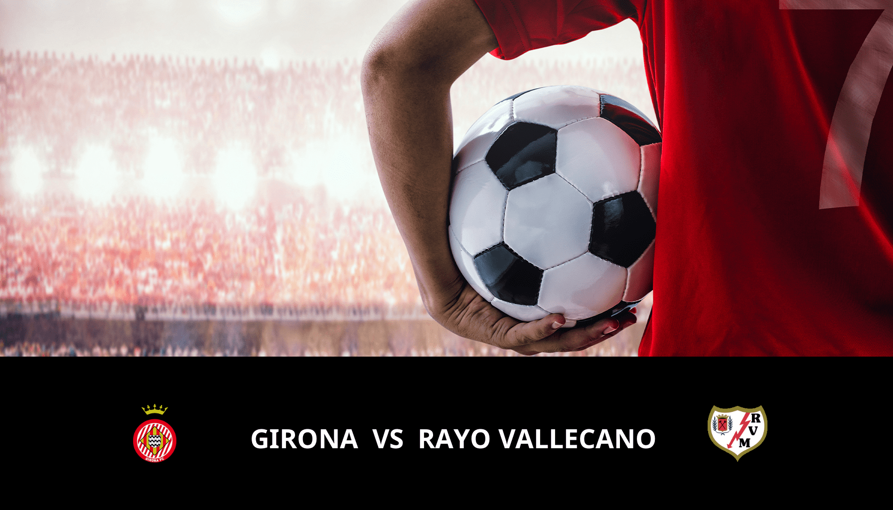 Previsione per Girona VS Vallecano il 26/02/2024 Analysis of the match